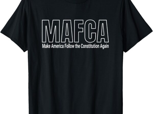 Mafca satire maga common sense political humor t-shirt