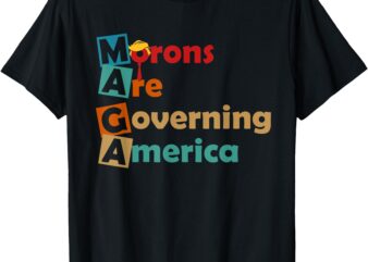 MAGA Morons Are Governing America Anti Trump Vintage Quote T-Shirt