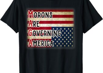 MAGA Morons Are Governing America T-Shirt