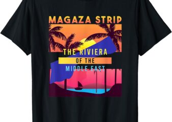 MAGA-ZA Strip The Riviera of the Middle East Gaza T-Shirt