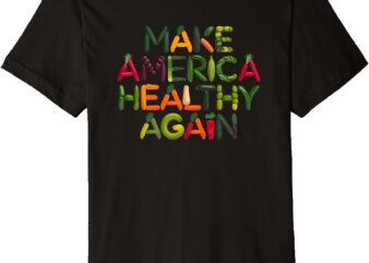 MAHA Make America Healthy Again 2 Premium T-Shirt