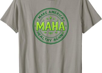 MAHA Make America Healthy Again – Green Letters T-Shirt