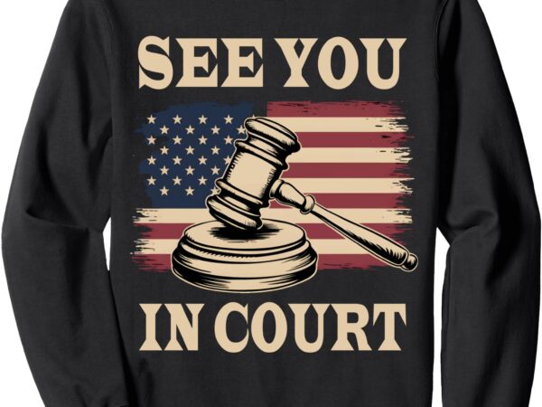 Maine governor see you in court tee usa map sweatshirt