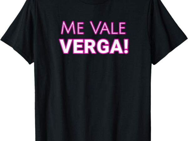 Me vale t-shirt