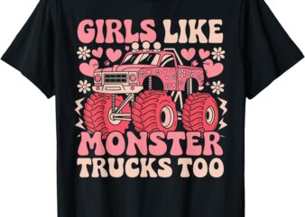 Monster Truck Girls Funny Girls Like Monster Trucks Too Pink T-Shirt