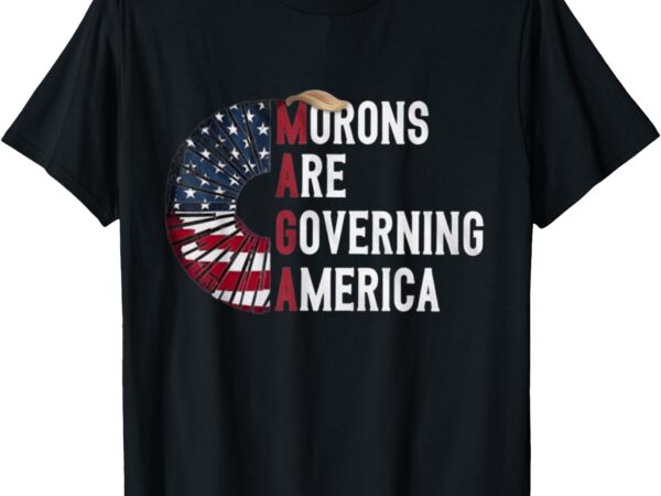 Morons are governing america – funny political t-shirt