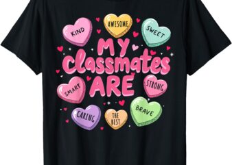 My Classmates Are Sweet Valentine’s Day Candy heart Kids T-Shirt