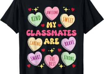 My Classmates Are Valentines Day Candy Positive Hearts Kids T-Shirt