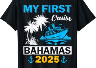 My First Cruise Bahamas 2025 Family Matching Vacation Group T-Shirt