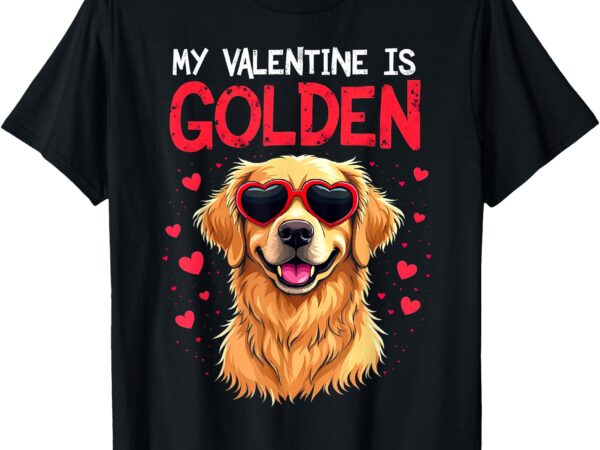 My valentine is golden retriever funny valentine’s day t-shirt