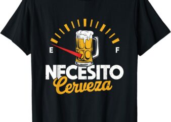 Necesito Cerveza Funny Beer Lover For Friends T-Shirt