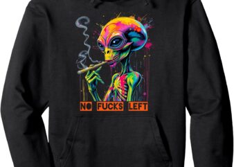 No Fucks Given Alien Pullover Hoodie