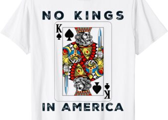 No Kings In America We The People Political men women T-Shirt