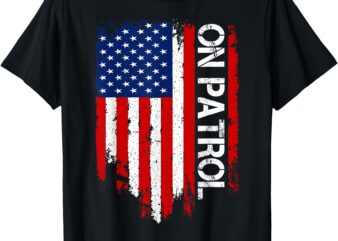 On Patrol Live T-Shirt