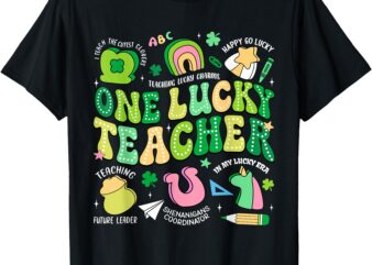 One Lucky Teacher St. Patrick’s Day Irish Teacher Lucky Era T-Shirt