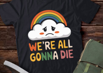 PA14-Rainbow We’re All Gonna Die Vintage