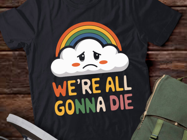 Pa14-rainbow we’re all gonna die vintage t shirt illustration