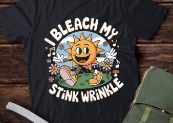 PA28 I Bleach My Stink Wrinkle Funny Sarcastic Gag Adult Humour