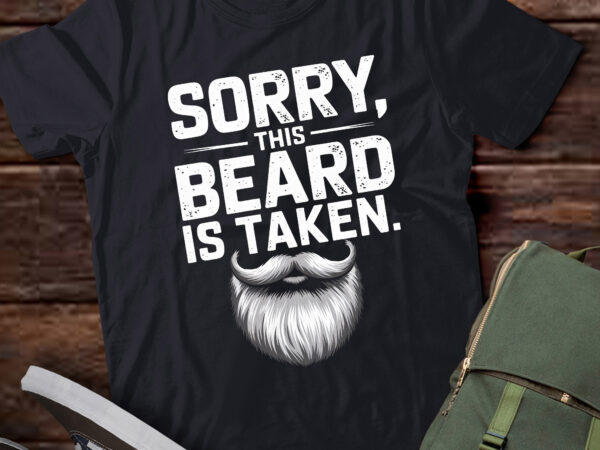 Pa48 sorry this beard taken husband funny bearded t shirt illustration