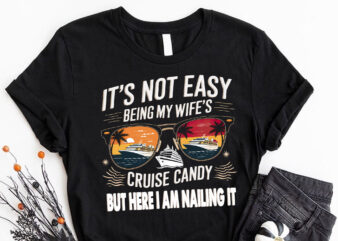 PA5-It’s Not Easy Being a Husband Cruise Candy Husband t shirt illustration