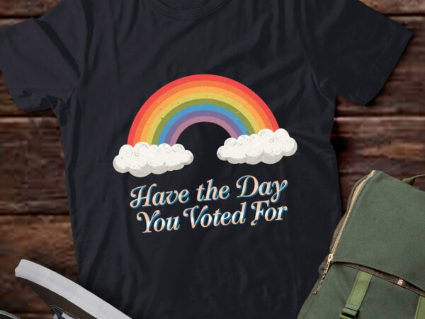 Pa53-have the day you voted for funny t shirt illustration