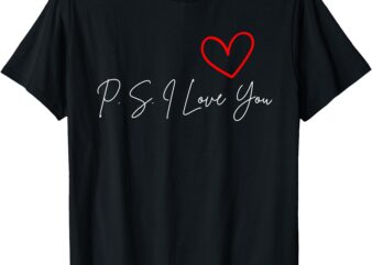 PS I Love You Day Valentine’s Day Purple Heart T-Shirt