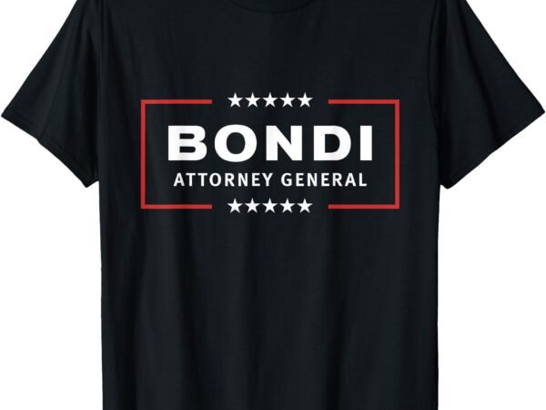 Pam bondi attorney general of president trump pick for doj t-shirt