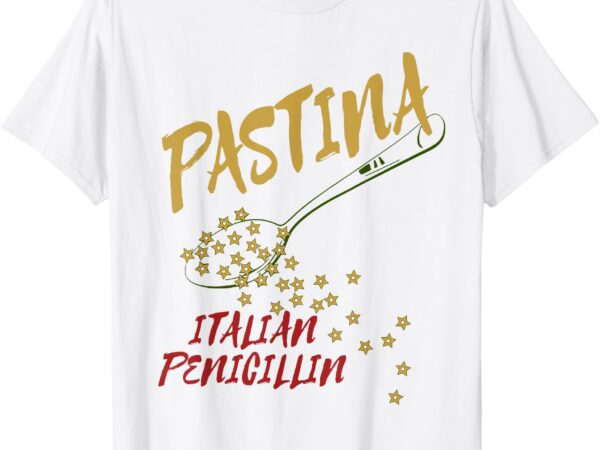 Pastina italian penicillin t-shirt