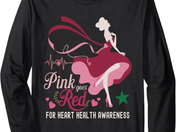 Pink goes red for heart health awareness for women long sleeve t-shirt