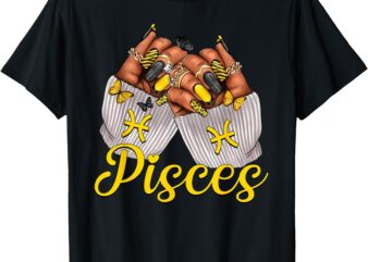 Pisces Black Women Nails Zodiac Birthday Queen T-Shirt