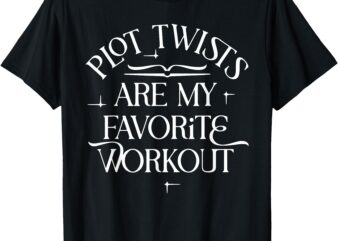 Plot Twists Are My Favorite Workout Design T-Shirt