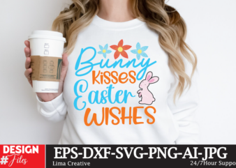 Bunny Kisses Easter Wishes SVG Cut File, Happy easter SVG PNG, Easter Bunny Svg, Kids Easter Svg, Easter Shirt Svg, Easter Teacher Svg, Bunn