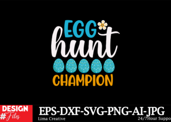 Egg HUnt Champion SVG Cut File, Happy Easter SVG PNG, Easter Bunny Svg, Kids Easter Svg, Easter Shirt Svg, Easter Svg, Easter Teacher Svg, B