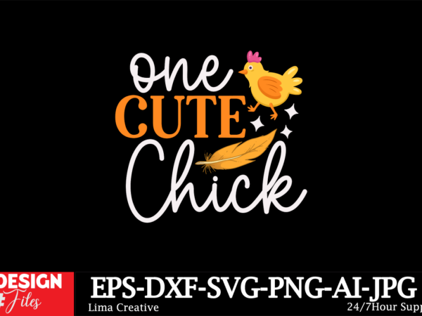 One cute chick svg cut file, happy easter svg png, easter bunny svg, kids easter svg, easter shirt svg, easter svg, easter teacher svg, bunn t shirt design online