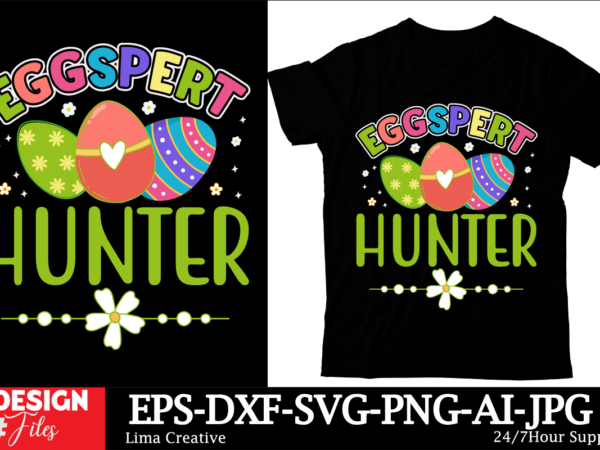 Eggspert hunter svg cut file, happy easter svg png, easter bunny svg, kids easter svg, easter shirt svg, easter svg, easter teacher svg, bun vector clipart