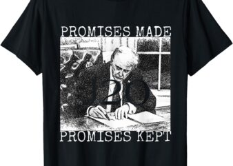 Promises Made Promises Kept T-Shirt