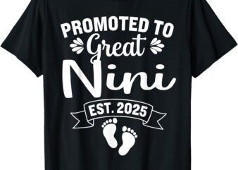 Promoted To Great Nini Est 2025 T-Shirt