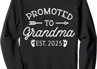 Promoted to Grandma Est 2025 Baby Announcement New Grandma Sweatshirt