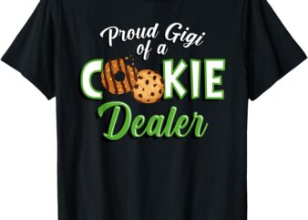 Proud Cookie Gigi Grandma of a Cookie Dealer T-Shirt