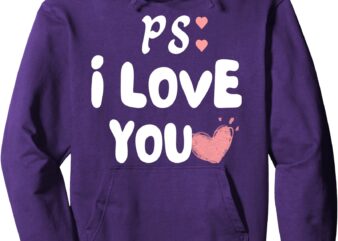 Ps I Love You Day Purple Funny valentine’s day Pullover Hoodie