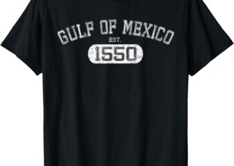 Retro Gulf of Mexico Est 1550 Mexican Flag for Men Women T-Shirt