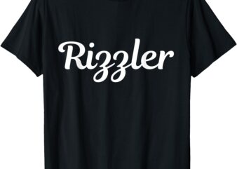 Rizzler, Funny Rizzler Meme, Rizz God, Skibidi Rizzler T-Shirt