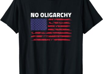 Say No To Oligarchy USA US American Mens Womens T-Shirt