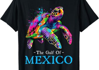 Sea Turtle The Gulf of Mexico Forever El Golfo De México T-Shirt