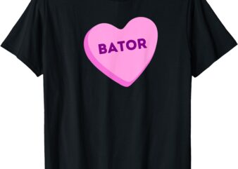 Sexy Bator Pink Heart Candy Design for Valentine’s Day T-Shirt