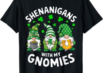 Shenanigans With My Gnomies St Patricks Day Gnome T-Shirt