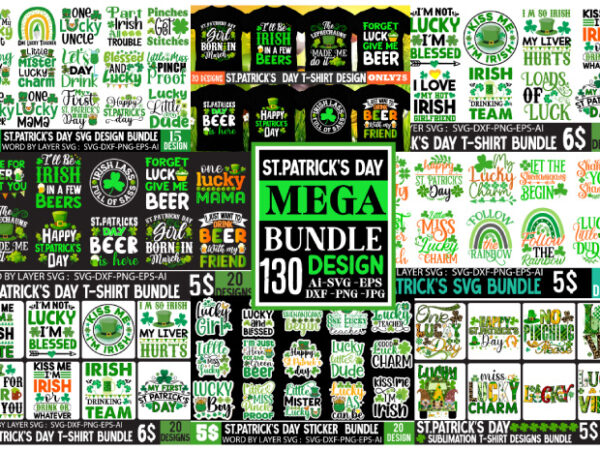 St.patrick’s day svg mega bundle,st. patrick’s day svg bundle, svg bundle, st. pattys day svg st. patrick’s digital files | st. patrick’s pn t shirt template vector