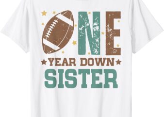 Sister of the 1 Year old Football 1st Year Down Birthday T-Shirt