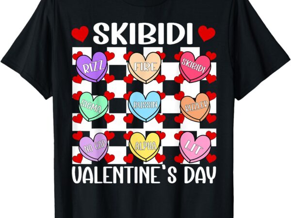 Skibidi valentine’s day tee candy heart funny valentine rizz t-shirt