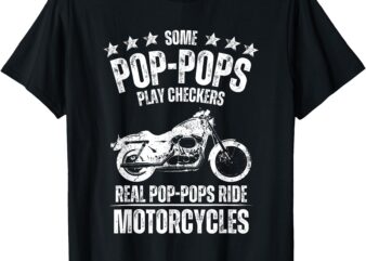 Some Poppops Play Checkers Real Grandpas Ride Motorcycles T-Shirt